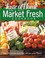 Cover of: The Market Fresh Cookbook
            
                Taste of Home Annual Recipes