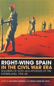 Cover of: RightWing Spain in the Civil War Era by Alejandro Quiroga