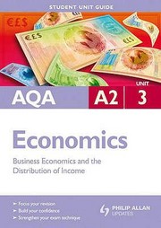 Cover of: Aqa A2 Economics Student Unit Guide by 