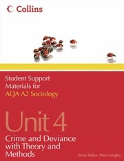 Cover of: Aqa Sociology A2 Unit 4  Crime and Deviance with Theory and Methods