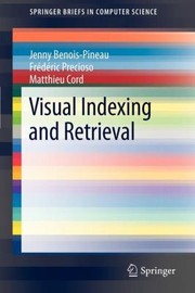 Cover of: Visual Indexing and Retrieval
            
                Springerbriefs in Computer Science