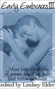 Cover of: Early Embraces 3: More True-life Stories of Women Describing Their First Lesbian Experience (Early Embraces)
