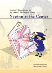 Cover of: Students Quest Guide For Joy Hakims The Story Of Science Newton At The Center by The Johns Hopkins University