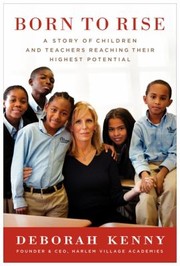 Cover of: Born To Rise A Story Of Children And Teachers Reaching Their Highest Potential