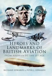 Cover of: Heroes and Landmarks of British Military Aviation The First 50 Years