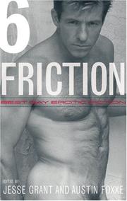 Cover of: Friction 6 by edited by Jesse Grant and Austin Foxxe.