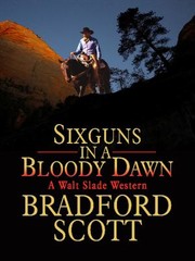 Cover of: Sixguns In A Bloody Dawn by 