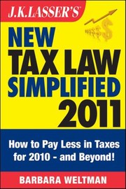 Cover of: Jk Lassers New Tax Law Simplified 2011 Tax Relief From The American Recovery And Reinvestment Act And More by 