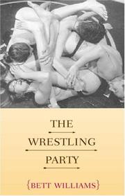 Cover of: The wrestling party by Bett Williams