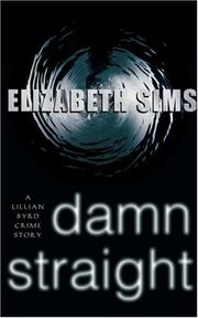 Cover of: Damn straight: a Lillian Byrd crime story