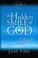 Cover of: The Hidden Smile Of God The Fruit Of Affliction In The Lives Of John Bunyan William Cowper And David Brainerd