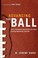 Cover of: Advancing the Ball
            
                Law and Current Events Masters