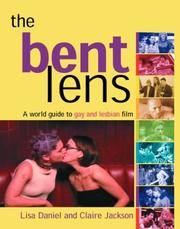 Cover of: The bent lens: a world guide to gay and lesbian film