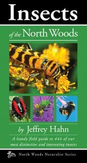 Cover of: Insects of the North Woods
            
                North Woods Naturalist Guides by 