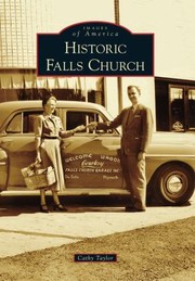 Cover of: Historic Falls Church
            
                Images of America