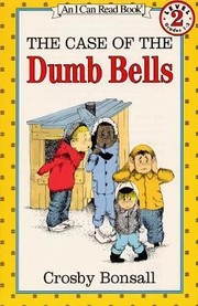 Cover of: The Case of the Dumb Bells
            
                I Can Read Books Harper Hardcover