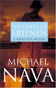The death of friends by Michael Nava