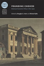 Cover of: Founding Choices American Economic Policy In The 1790s by 