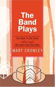 The band plays by Mart Crowley