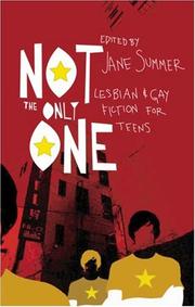 Cover of: Not the Only One: Lesbian and Gay Fiction for Teens