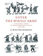 Cover of: Enter The Whole Army A Pictorial Study Of Shakespearean Staging 15761616