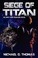 Cover of: Siege Of Titan