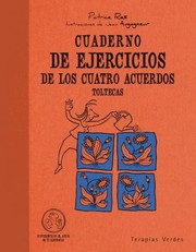 Cover of: Cuaderno De Ejercicios De Los Cuatro Acuerdos Toltecas Workbook For The Four Agreements