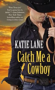 Cover of: Catch Me A Cowboy by 