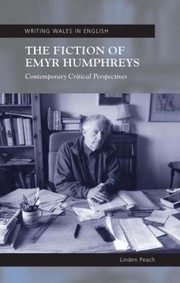 Cover of: The Fiction of Emyr Humphreys
            
                Writing Wales in English