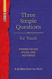 Cover of: Three Simple Questions Youth Leaders Guide