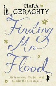 Cover of: Finding MR Flood by Ciara Geraghty by Ciara Geraghty, Ciara Geraghty