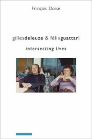 Cover of: Gilles Deleuze And Felix Guattari Intersecting Lives