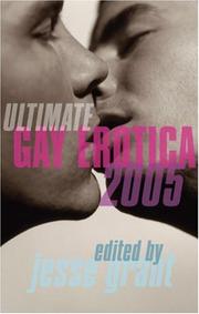 Cover of: Ultimate gay erotica 2005 by edited by Jesse Grant.