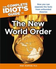 Cover of: The Complete Idiots Guide To The New World Order by Alan Axelrod