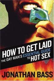 Cover of: How to get laid by Jonathan Bass