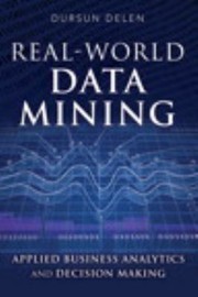Cover of: Realworld Data Mining Applied Business Analytics And Decision Making