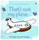 Cover of: Thats Not My Plane