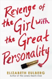 Revenge Of The Girl With The Great Personality by Elizabeth Eulberg