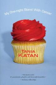 Cover of: My one-night stand with cancer by Tania Katan