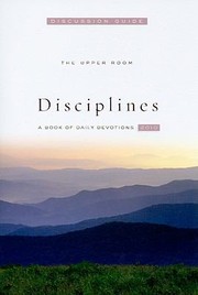 Cover of: The Upper Room Disciplines Discussion Guide
            
                Upper Room Disciplines A Book of Daily Devotions
