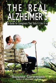 Cover of: The Real Alzheimers A Guide For Caregivers That Tells It Like It Is