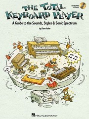 Cover of: The Total Keyboard Player A Complete Guide To The Sounds Styles Sonic Spectrum by Dave Adler