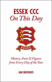 Cover of: Essex Ccc On This Day History Facts Figures From Every Day Of The Year