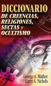 Cover of: Diccionario de Creencias Religiones Sectas y Ocultismo by 