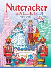 Cover of: Nutcracker Ballet Paper Dolls With Glitter by 