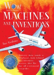 Cover of: Machines and Inventions
            
                World of Wonder by Ian Graham, David Antram