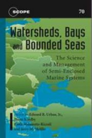 Cover of: Watersheds Bays and Bounded Seas
            
                Scientific Committee on Problems of the Environment Scope