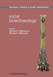 Cover of: Social Bioarchaeology
            
                Blackwell Studies in Global Archaeology