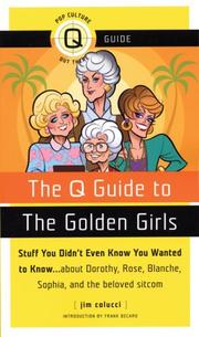 Cover of: The Q Guide to the Golden Girls (Pop Culture Out There Guide) | Jim Colucci