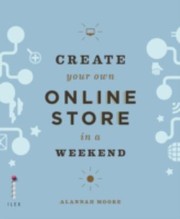 Cover of: Create Your Own Online Store in a Weekend